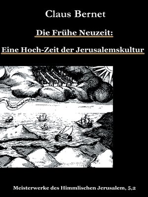 cover image of Die Frühe Neuzeit--Eine Hoch-Zeit der Jerusalemskultur